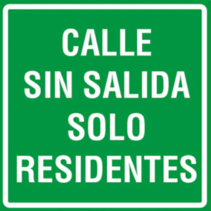Calle Sin Salida Solo Residentes